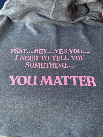 You matter hoodie
